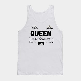 Queen born in 1971 Tank Top